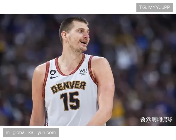 掘金客场均得118.8分西部第二 约基奇带队客场韧性足